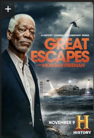 History's Greatest Escapes with Morgan Freeman