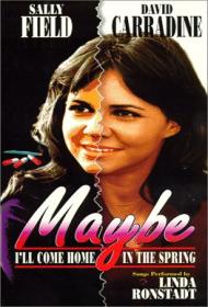 Maybe I'll Come Home in the Spring