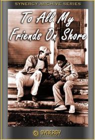 To All My Friends on Shore