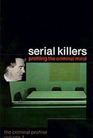 Serial Killers: Profiling the Criminal Mind